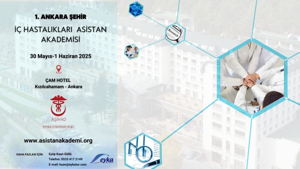 1. Ankara Şehir İç Hastalıkları Asistan Akademisi 1. Ankara Şehir İç Hastalıkları Asistan Akademisi